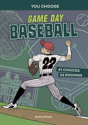 GAME DAY BASEBALL You Choose: Game Day Sports Eric Braun Fran Bueno CAPSTONE PR2021 Paperback English ISBN：9781496697103 洋書 Books for kids（児童書） Juvenile Fiction