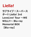 ラブライブ！スーパースター Liella 3rd LoveLive Tour ～WE WILL ～ Blu-ray Memorial BOX【Blu-ray】 Liella