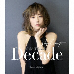 Decade -Sings Cinematic- Deluxe Edition 高岡早紀