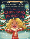 The Christmas Princess CHRISTMAS PRINCESS Mariah Carey