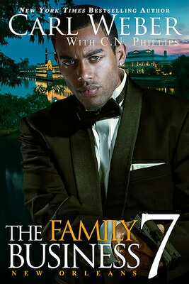 The Family Business 7: New Orleans FAMILY BUSINESS 7 （Family Business） [ Carl Weber ]