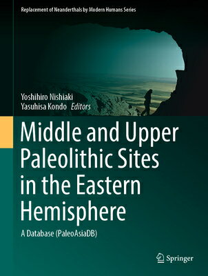 Middle and Upper Paleolithic Sites in the Eastern Hemisphere: A Database (Paleoasiadb) MIDDLE & UPPER PALEOLITHIC SIT （Replacement of Neanderthals by Modern Humans） 