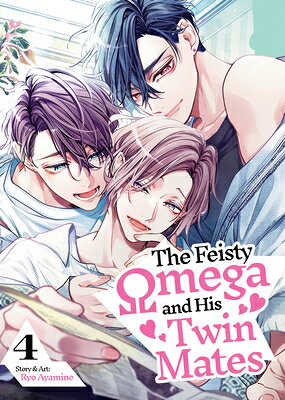 The Feisty Omega and His Twin Mates Vol. 4 FEISTY OMEGA & HIS TWIN MATES （The Feisty Omega and His Twin Mates） 