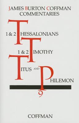 Commentary on Thessalonians - Philemon COMMENTARY ON THESSALONIANS - （James Burton Coffman Series of New Testament Commentaries） 