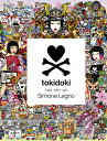 Tokidoki: The Art of Simone Legno TOKIDOKI THE ART OF SIMONE LEG [ Simone Legno ]