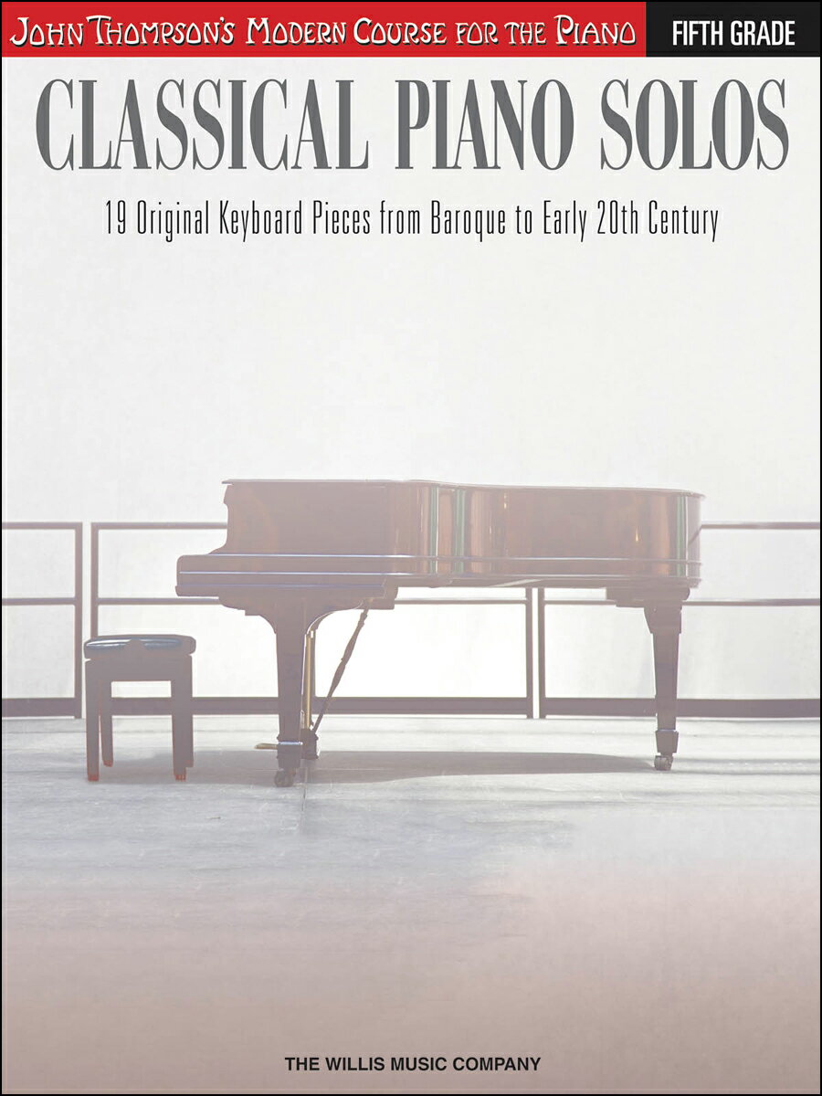 【輸入楽譜】ジョン・トンプソンズの現代ピアノ教本: クラシック・ピアノ曲集 - グレード 5