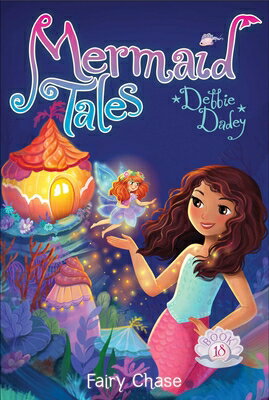 Fairy Chase MERMAID TALES #18 FAIRY CHASE （Mermaid Tales） [ Debbie Dadey ]