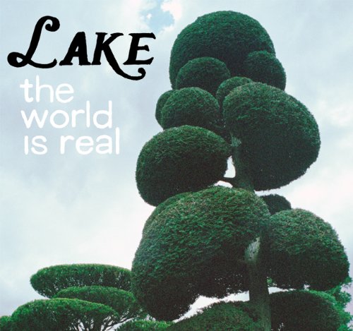 ザ・ワールド・イズ・リアル＋サーキュラー・ドアウェイ [ LAKE ]