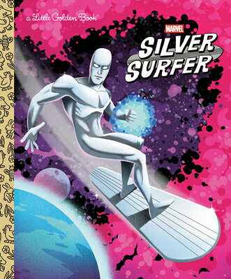 Silver Surfer Little Golden Book (Marvel) SILVER SURFER LITTLE GOLDEN BK （Little Golden Book） 