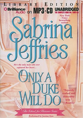 Only a Duke Will Do ONLY A DUKE WILL DO LIB/E M （School for Heiresses (Audio)） [ Sabrina Jeffries ]