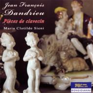 【輸入盤】クラヴサン曲集　マリア・クロティルデ・シエーニ [ ダンドリュー（1682-1738） ]
