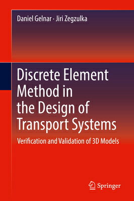 Discrete Element Method in the Design of Transport Systems: Verification and Validation of 3D Models DISCRETE ELEMENT METHOD IN THE [ Daniel Gelnar ]