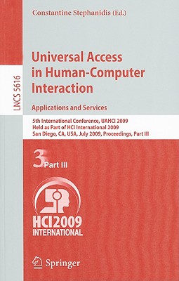 Universal Access in Human-Computer Interaction. Applications and Services: 5th International Confere UNIVERSAL ACCESS IN HUMAN-COMP [ Constantine Stephanidis ]