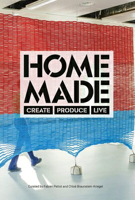 Home Made: Create, Produce, Live