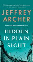 Hidden in Plain Sight: A Detective William Warwick Novel HIDDEN IN PLAIN SIGHT （William Warwick Novels） [ Jeffrey Archer ]