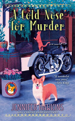 A Cold Nose for Murder COLD NOSE FOR MURDER （A Chatty Corgi Mystery） 