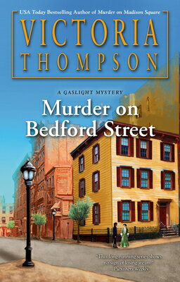 Murder on Bedford Street （Gaslight Mystery） [ Victoria Thompson ]