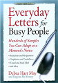 This reference contains hundreds of tips, techniques, and samples that will help readers create the perfect letter or e-mail no matter what the occasion or circumstance, or how little time they have.