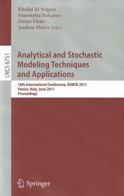 Analytical and Stochastic Modeling Techniques and Applications: 18th International Conference, ASMTA