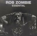 【輸入盤】Essential: Rob Zombie [ Rob Zombie ]