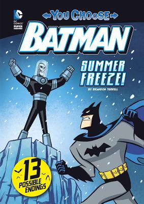 Summer Freeze! SUMMER FREEZE （You Choose Stories: Batman） [ Brandon Terrell ]
