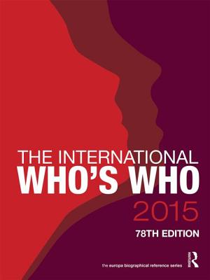 The International Who's Who 2015 INTL WHOS WHO 2015 78/E （International Who's Who） [ Europa Publications ]