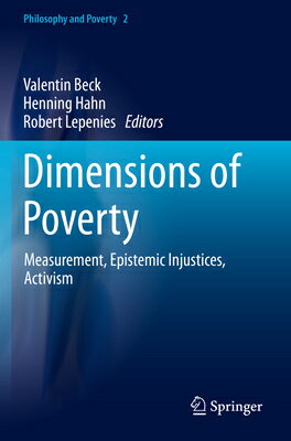 Dimensions of Poverty: Measurement, Epistemic Injustices, Activism DIMENSIONS OF POVERTY 2020/E Philosophy and Poverty [ Valentin Beck ]