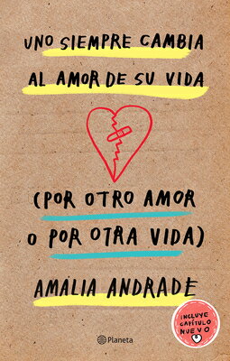 Uno Siempre Cambia Al Amor de Su Vida (Por Otro Amor O Por Otra Vida) / You Always Changes the Love SPA-UNO SIEMPRE CAMBIA AL AMOR [ Amalia Andrade ]