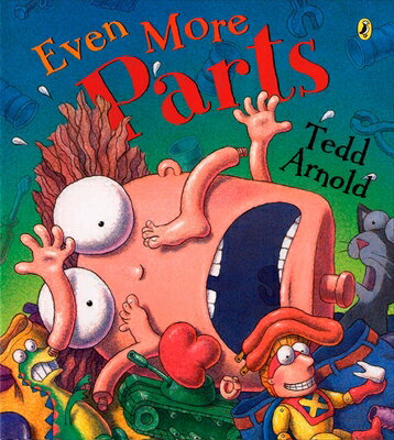 Even More Parts: Idioms from Head to Toe EVEN MORE PARTS Tedd Arnold