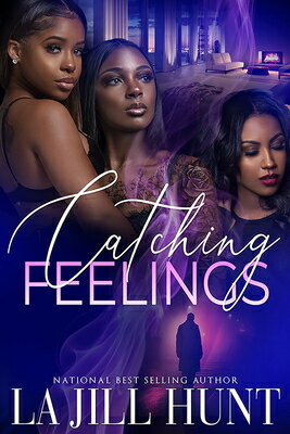 Catching Feelings CATCHING FEELINGS [ La Jill Hunt ]