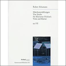 【輸入楽譜】シューマン, Robert: クラリネットまたはバイオリン、ビオラとピアノのためのおとぎ話 Op.132