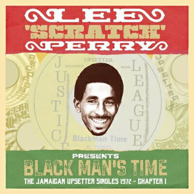 【輸入盤】Lee 'Scratch' Perry Presents Black Man's Time: The Jamaican Upsetters Singles 1972 Chapter 1