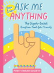 You Can Ask Me Anything: The Super-Secret Question Book for Friends YOU CAN ASK ME ANYTHING （Pinky Swear Society） [ Better Day Books ]