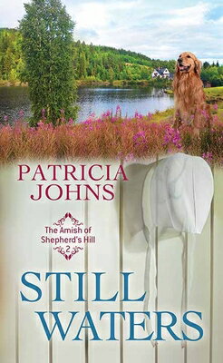 Still Waters: The Amish of Shepherd's Hill STILL WATERS -LP （Christian Series Level II (24)） [ Patricia Johns ]