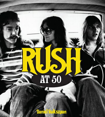 Rush at 50 RUSH AT 50 （At 50） [ Daniel Bukszpan ]