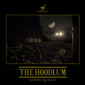 STRONG QUALITY [ THE HOODLUM ]