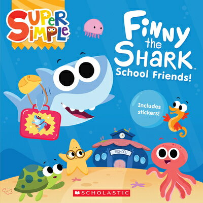 Finny the Shark: School Friends (Super Simple Storybooks) FINNY THE SHARK SCHOOL FRIENDS Melissa Maxwell