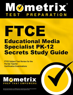 FTCE Educational Media Specialist Pk-12 Secrets Study Guide: FTCE Test Review for the Florida Teache