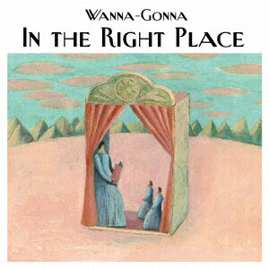 In the Right Place [ Wanna-Gonna ]