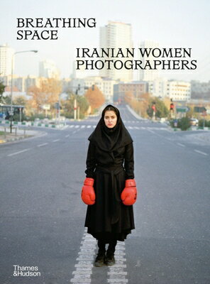 Breathing Space: Iranian Women Photographers BREATHING SPACE 