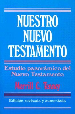 Nuestro Nuevo Testamento = New Testament Survey SPA-NUESTRO NUEVO TESTAMENTO 