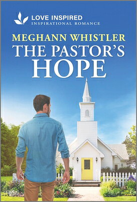 ŷ֥å㤨The Pastor's Hope: An Uplifting Inspirational Romance PASTORS HOPE ORIGINAL/E [ Meghann Whistler ]פβǤʤ1,267ߤˤʤޤ