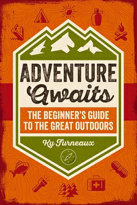 Adventure Awaits: The Beginner's Guide to the Great Outdoors ADV AWAITS 