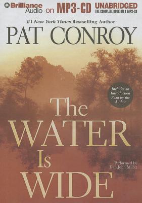 The Water Is Wide WATER IS WIDE M [ Pat Conroy ]