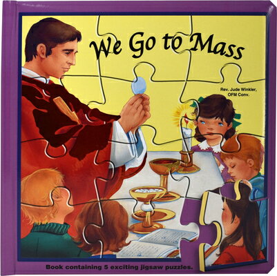 We Go to Mass (Puzzle Book): St. Joseph Puzzle Book: Book Contains 5 Exciting Jigsaw Puzzles WE GO TO MASS (PUZZLE BOOK) （St. Joseph Puzzle Books） [ Jude Winkler ]