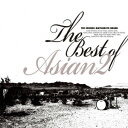 The Best of ASIAN2 [ ASIAN2 ]