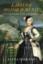 Ladies of Honor and Merit: Gender, Useful Knowledge, and Politics in Enlightened...
