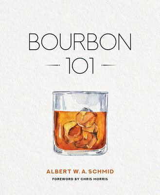 Bourbon 101 BOURBON 101 [ Albert W. a. Schmid ]