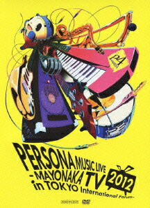 PERSONA MUSIC LIVE 2012 -MAYONAKA TV in TOKYO International Forum-