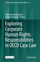 Exploring Corporate Human Rights Responsibilities in OECD Case Law EXPLORING COR...